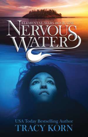 Nervous Water de Tracy Korn