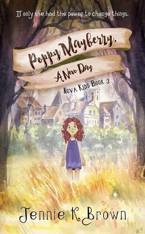 Poppy Mayberry, a New Day de Jennie K Brown