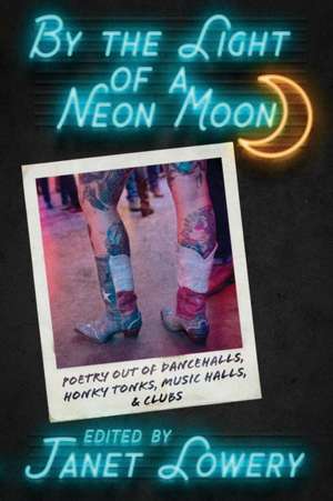 By the Light of a Neon Moon de Janet Lowery