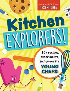 Kitchen Explorers! de America's Test Kitchen Kids