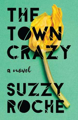 The Town Crazy de Suzzy Roche