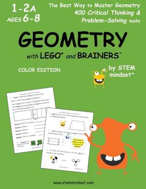 Geometry with Lego and Brainers Grades 1-2a Ages 6-8 Color Edition de Llc Stem Mindset