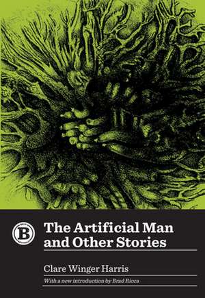 The Artificial Man and Other Stories de Clare Winger Harris