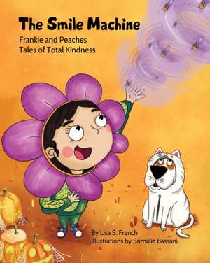 The Smile Machine de Lisa S. French