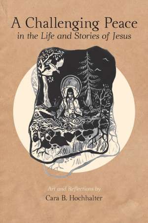 A Challenging Peace de Rev Cara B. Hochhalter