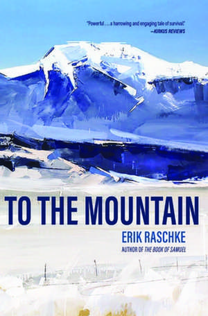 To the Mountain de Erik Raschke