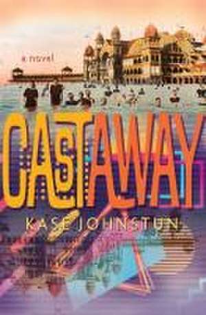 Cast Away de Kase Johnstun