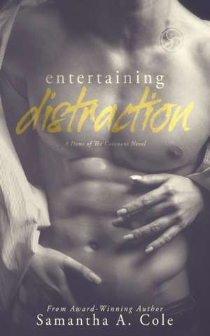 Entertaining Distraction de Samantha Cole