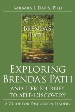 Exploring Brenda's Path and Her Journey to Self-Discovery de Barbara J. Davis