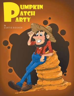 Pumpkin Patch Party de Curtis Booher