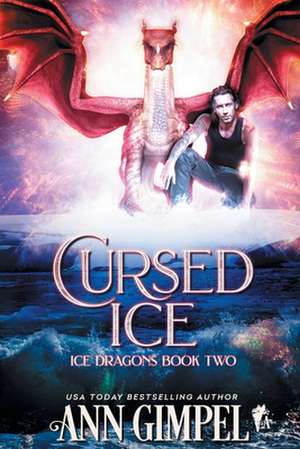 Cursed Ice: Paranormal Fantasy de Ann Gimpel