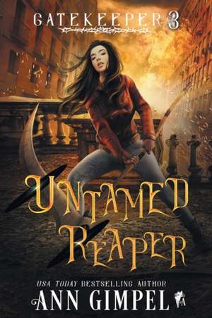 Untamed Reaper de Ann Gimpel