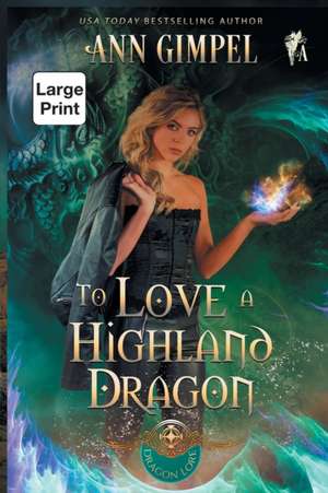 To Love a Highland Dragon de Ann Gimpel