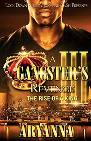 A GANGSTER'S REVENGE 3 de Aryanna