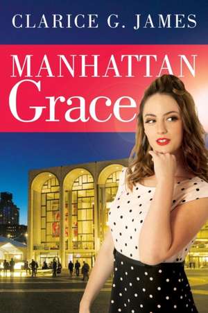 Manhattan Grace de Clarice G James