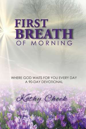 First Breath of Morning de Kathy Cheek