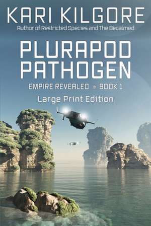 Plurapod Pathogen de Kari Kilgore