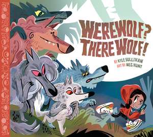 Werewolf? There Wolf! de Kyle Sullivan