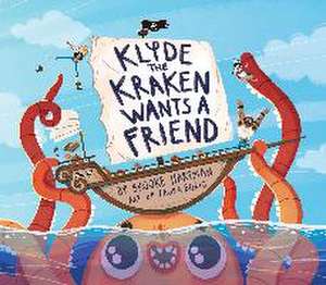 Klyde The Kraken Wants a Friend de Brooke Hartman