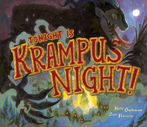 Tonight Is Krampus Night! de Kyle Sullivan