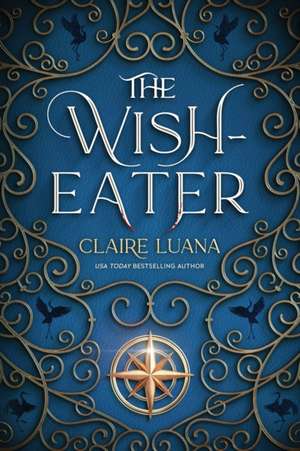 The Wish-Eater de Claire Luana