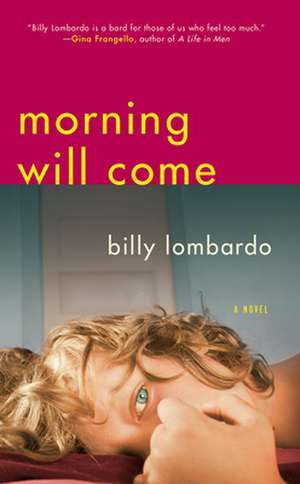 Morning Will Come de Billy Lombardo