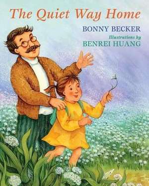 The Quiet Way Home de Bonny Becker