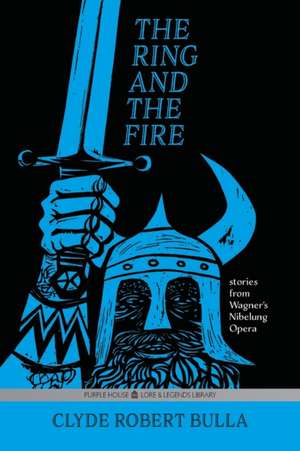 The Ring and the Fire de Clyde Robert Bulla
