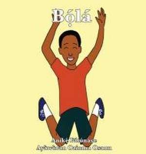 Bọ́lá de Anike Fatunase