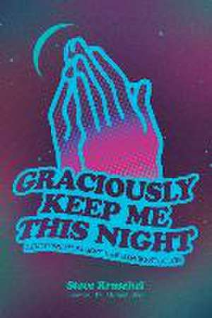 Graciously Keep Me This Night de Steve Kruschel