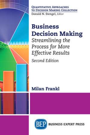 Business Decision Making, Second Edition de Milan Frankl