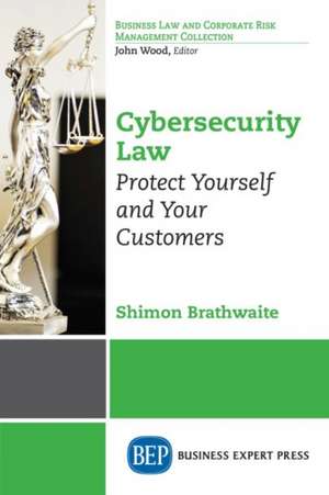 Cybersecurity Law de Shimon Brathwaite