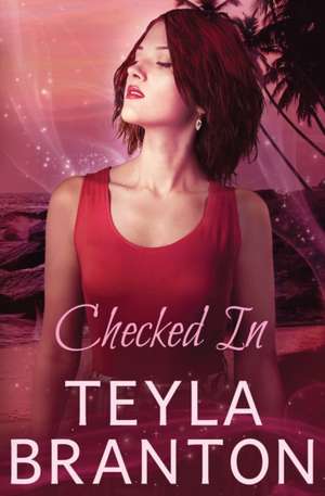 Checked In de Teyla Branton