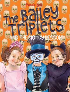 The Bailey Triplets and The Money Lesson de Pamela Bell