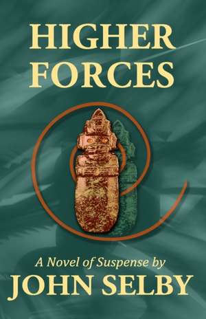 Higher Forces de John Selby