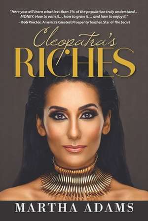 Cleopatra's Riches de Martha Adams