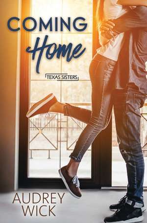 Coming Home de Audrey Wick