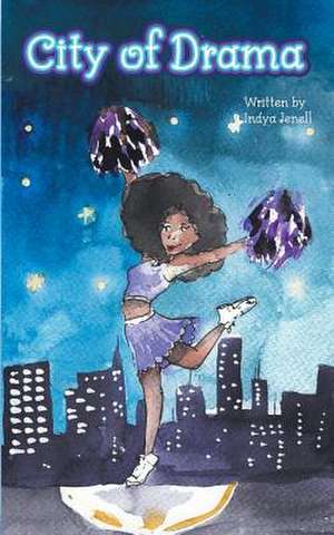 City of Drama de Indya Jenell