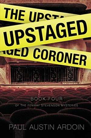 The Upstaged Coroner de Paul Austin Ardoin