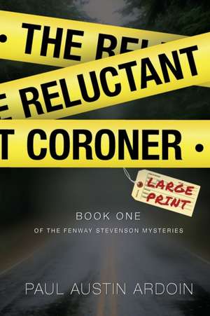 The Reluctant Coroner de Paul Austin Ardoin