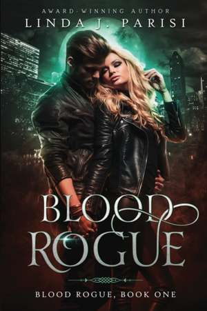 Blood Rogue de Linda J Parisi