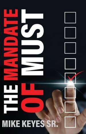 The Mandate of Must de Mike Keyes