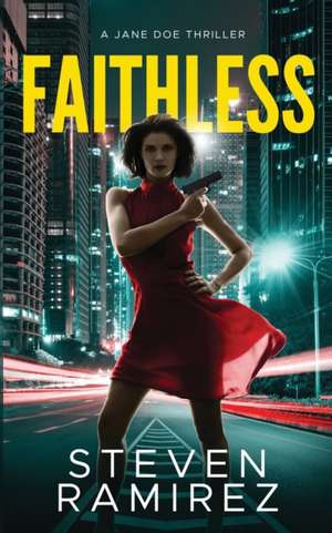 Faithless de Steven Ramirez