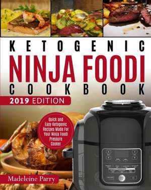 Ketogenic Ninja Foodi Cookbook de Madeleine Parry