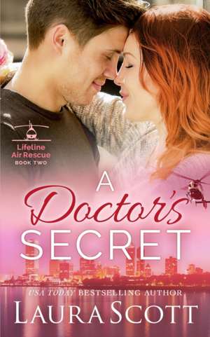 A Doctor's Secret de Laura Scott