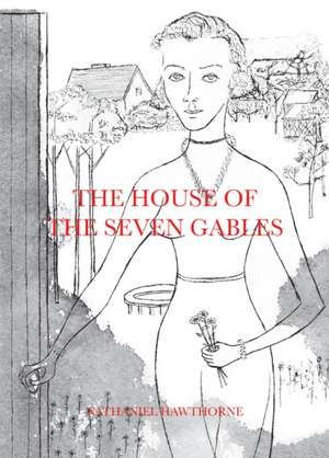 The House of the Seven Gables de Nathaniel Hawthorne