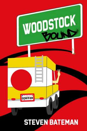 Woodstock Bound de Steven Bateman