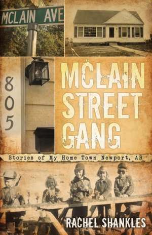 McLain Street Gang de Rachel Shankles