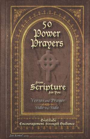 50 POWER PRAYERS from SCRIPTURE for YOU - Verses and Prayer Side-By-Side: Gratitude Encouragement Strength Guidance (Classic Cover with Cross) de Lee Kowal MDIV