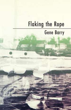 Flaking the Rope de Gene Barry